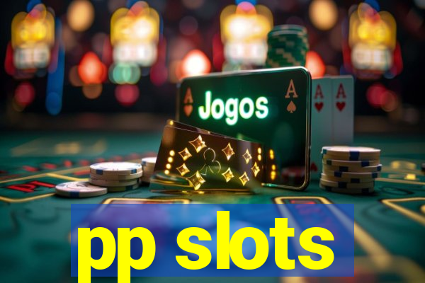 pp slots